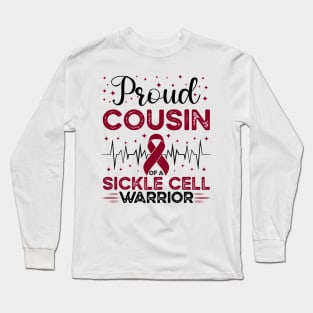 Proud Cousin Of A Sickle Cell Warrior Sickle Cell Awareness Long Sleeve T-Shirt